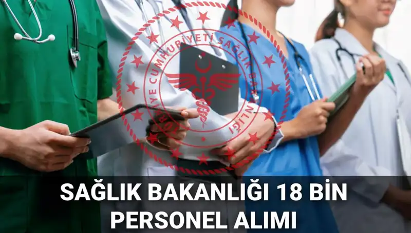 Sağlık Bakanlığı 18 Bin Personel Alımı İçin Başvurular Başlıyor!