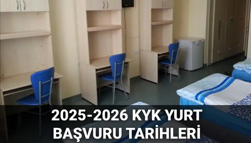 KYK Yurt Başvuruları Ne Zaman Başlayacak? 2025-2026 Takvimi Belli Oldu!