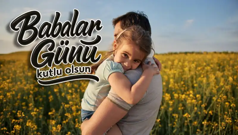 2025 Babalar Günü İçin En Güzel Kutlama Mesajları
