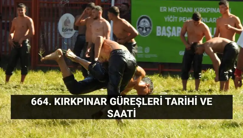 664. Kırkpınar Yağlı Güreşleri: Tarihi ve Ödüller Hakkında Her Şey