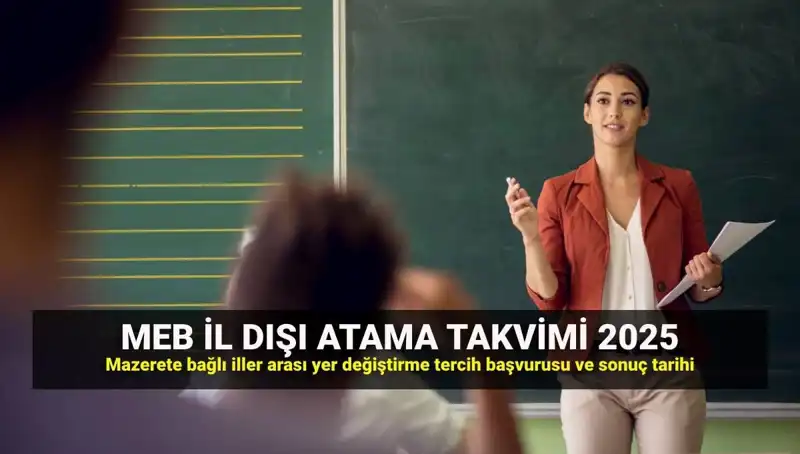 2025 MEB İlller Arası Atama Takvimi: Öğretmenler İçin Tarihler Açıklandı