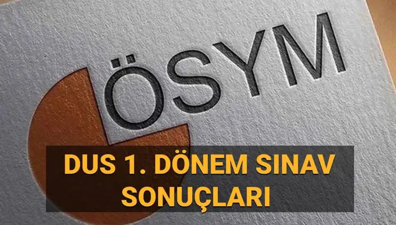2025 DUS 1. Dönem Sonuçları Açıklandı mı? Sorgulama Ekranı için Geri Sayım Başladı!