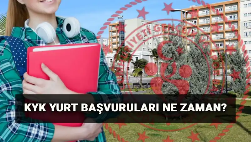 2025-2026 KYK Yurt Başvuru Tarihleri ve Detayları Açıklandı!