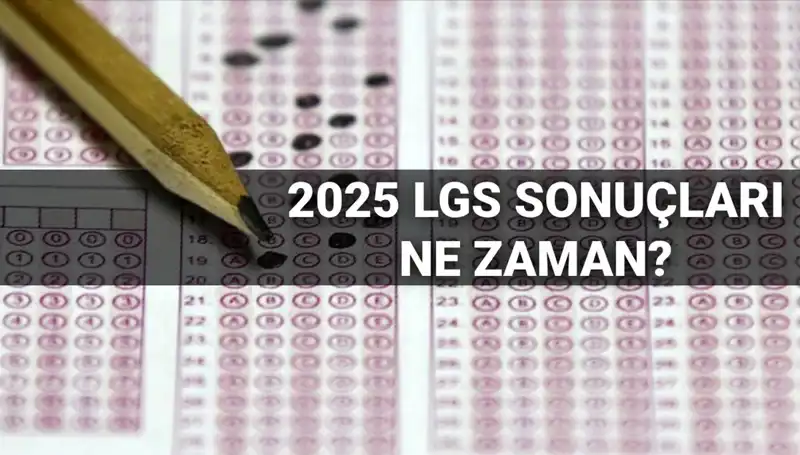 LGS Sonuçları Ne Zaman Açıklanacak? MEB'den Kritik Tarih Açıklaması