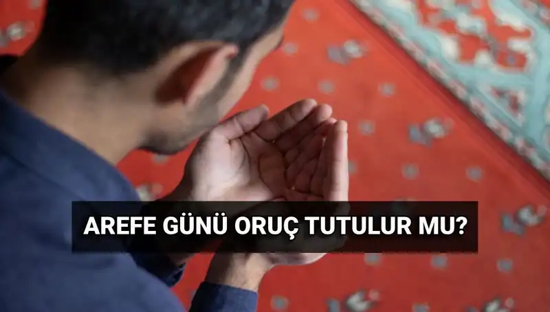 Arefe Günü Oruç Tutmanın Fazileti: Diyanet'ten Açıklama Geldi