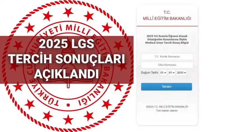 LGS 2025 Tercih Sonuçları ve Boş Kontenjanlar Açıklandı