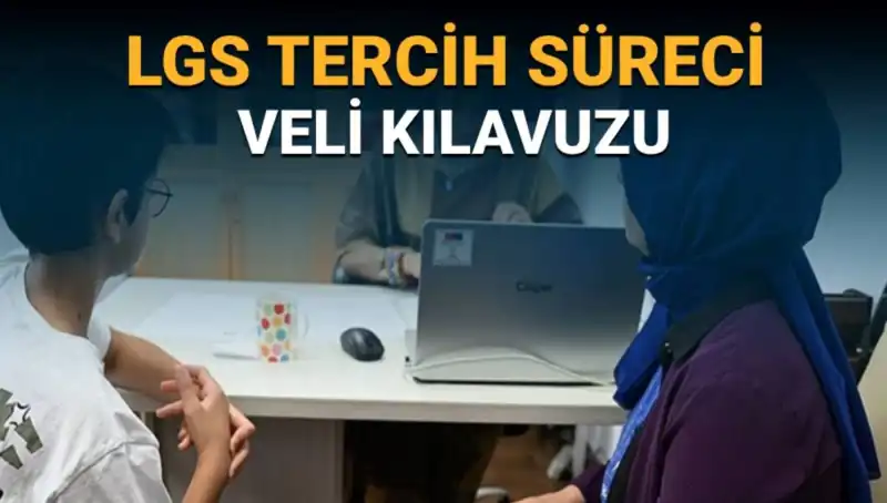LGS 2025 Tercih Süreciyle İlgili Velilere Özel Kılavuz Yayınlandı